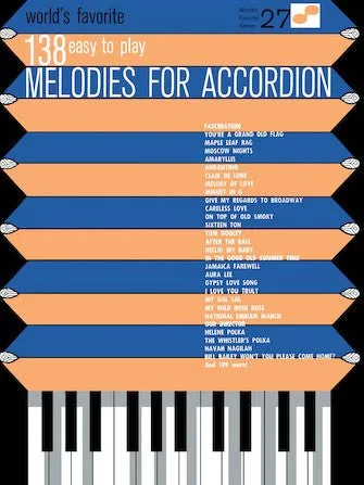 138 EASY TO PLAY MELODIES FOR ACCORDION, World's Favorite Series Volume 27