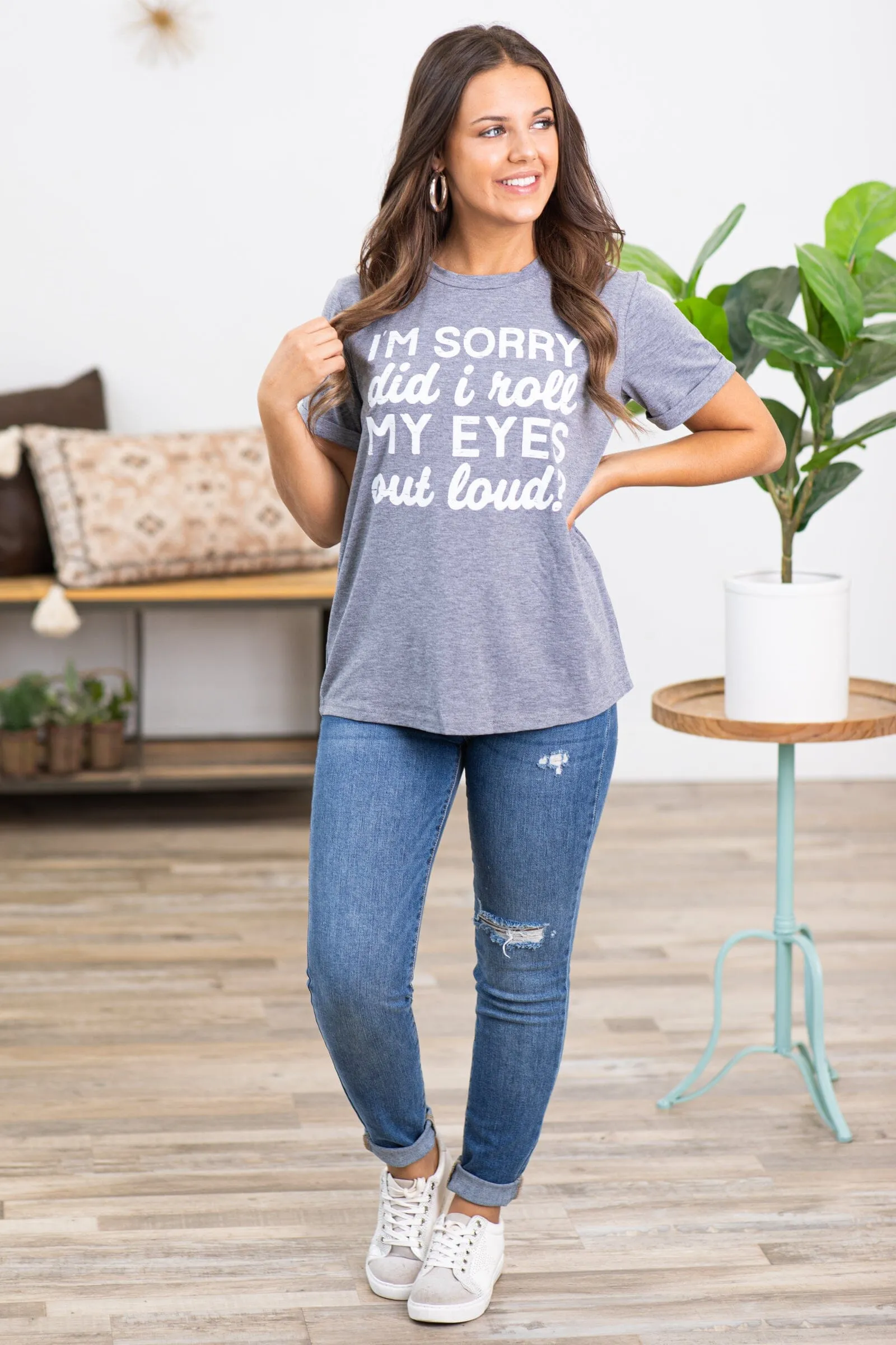 Grey Sorry Did I Roll My Eyes Graphic Tee