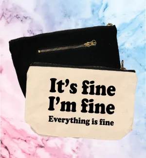 Its Fine Im Fine | Canvas Cosmetic And Accessory Bag
