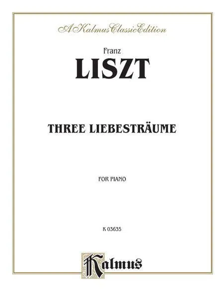 Liszt, Three Liebestraume For Piano