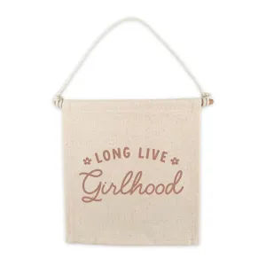 Long Live Girlhood Canvas Hang Sign