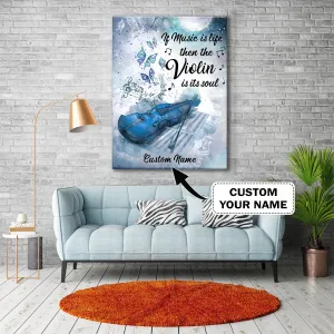 Music Is Life - Violin Is Soul - Custom Canvas - Loop - Nt168 - Ct109