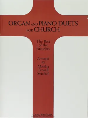Organ and Piano Duets for Church The Best of the Favorites