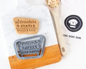 Park Sign "Adventure Awaits - Trails & Tails" Dog Cookie Cutter