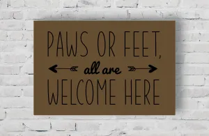 Paws Or Feet, All Are Welcome Here Canvas