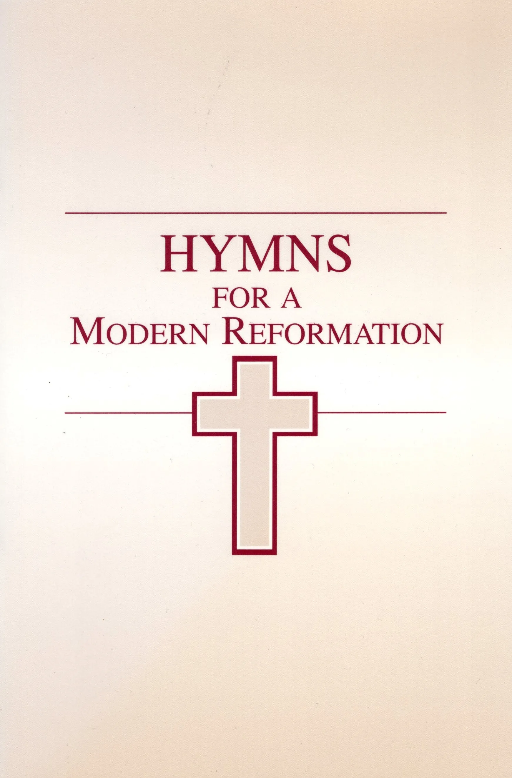 "Hymns For a Modern Reformation" by James Montgomery Boice and Paul Steven Jones