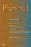 REHEARSING THE CHOIR