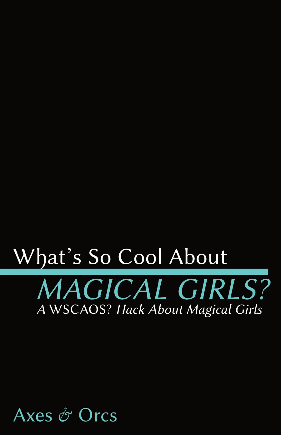 What's So Cool About Magical Girls?   PDF